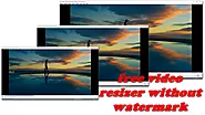 2022 Top 11 Free Video Resizer for PC—Resize Video without Watermark (Online/Offline)