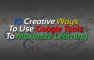 10 Creative Ways To Use Google Tools To Maximize Learning - Edudemic