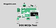 146+ DOS MCQ Test and Online Quiz - MCQPoint
