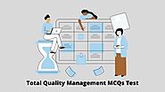 120+ Total Quality Management MCQ Test and Online Quiz - MCQPoint