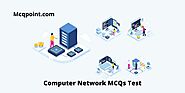 Take a free Computer Network MCQ Test and Online Quiz - MCQPoint