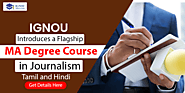 IGNOU Introduces a Flagship MA Degree Course in Journalism in Tamil and Hindi. Get Details Here