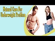 Effective Natural Cure For Underweight Problem