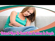 Best Natural Ways To Treat Piles Problem In People