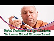 Herbal Treatments For Type 2 Diabetes To Lower Blood Glucose Level