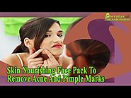 Skin Nourishing Face Pack To Remove Acne And Pimple Marks