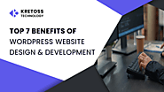 Top 7 Benefits of WordPress Website Design and Development