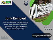 Junk Removal Fence Removal