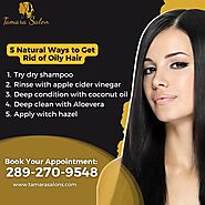 5 Natural Ways to Get Rid of Oily Hair | Tamara Salon