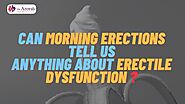 Morning Erections - Dr. Arora's Clinic