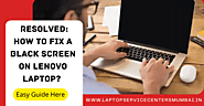Resolved: How to Fix a Black Screen on Lenovo Laptop? ​