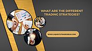 What Are The Different Trading Strategies? - Liquidity Trade Ideas