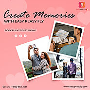 CREATE MEMORIES WITH EASY PEASY FLY