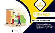 How Using the Tuko Grocery Delivery App Can Benefit Your Health?