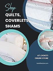 Look Lifestyle Online Store | Quilted, Coverlets, Shams
