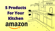 Best 5 Amazon Products Worth To Buy For Kitchen - E-proshop Digimark