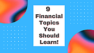 9 Financial Topics You Should Learn! - Insurance Media