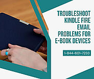 Troubleshoot Kindle Fire Email Problems for E-book Devices