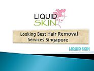 Looking Best Hair Removal Services Singapore