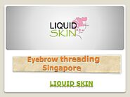 Eyebrow threading Singapore