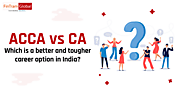 ACCA vs CA: Which is a better and tougher career option in India