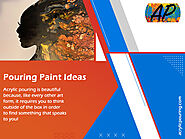 Pouring Paint Ideas