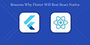 Reasons Why Flutter Will Beat React Native