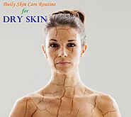 Daily Skin Care Routine for Dry Skin: Easy to Follow Tips - Stylish Walks