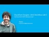 SharePoint Designer 2010 Workflow Workshop LAB 5