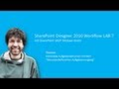 SharePoint Designer 2010 Workflow Workshop LAB 7