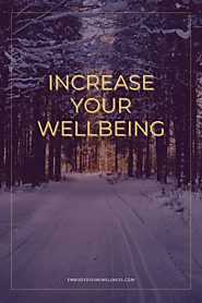 Increase Your Well-being | Embody Divine Wellness