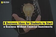 8 Business‌ ‌ideas‌ ‌for‌ ‌students‌ ‌to‌ ‌start‌ ‌a‌ ‌business‌ ‌without‌ ‌financial‌ investment - eBizzing