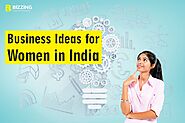 Business Ideas for Women in India - eBizzing