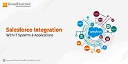 Salesforce Integration and How it Connects with IT Systems and Applications