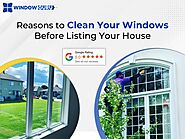 Reasons to Clean Your Windows Before Listing Your House