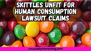 Skittles Unfit For Human Consumption Lawsuit Claims