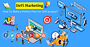 DeFi Marketing — How To Make a Perfect Plan For DeFi project? | by Rachel Grace | Aug, 2022 | CryptoStars