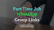 800+ Best Part Time Job WhatsApp Group Links 2022
