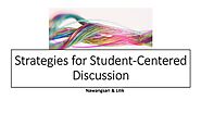 Strategies for Student Centered Discussion