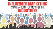 Influencer Marketing Is Paramount for Most of the Industries