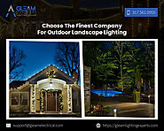 Choose The Finest Company For Outdoor Landscape Lighting