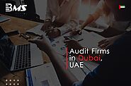 Top 7 Audit Firms in Dubai UAE | BMS Auditing Dubai