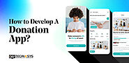How to Develop A Donation App: - Dev Technosys UAE