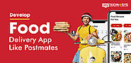 How to Build a Food Delivery App Like Postmates? - Dev Technosys UAE