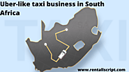 How to start an Uber-like taxi business in South Africa?