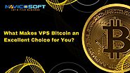 What makes VPS bitcoin an excellent choice for you? - Navicosoft