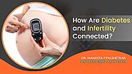 How Are Diabetes and Infertility Connected?