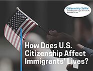 How Does U.S. Citizenship Affect Immigrants' Lives?