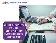 Your Business Can Be Improved By Immigration Software