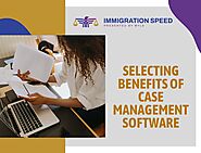 Selecting Benefits Of Case Management Software